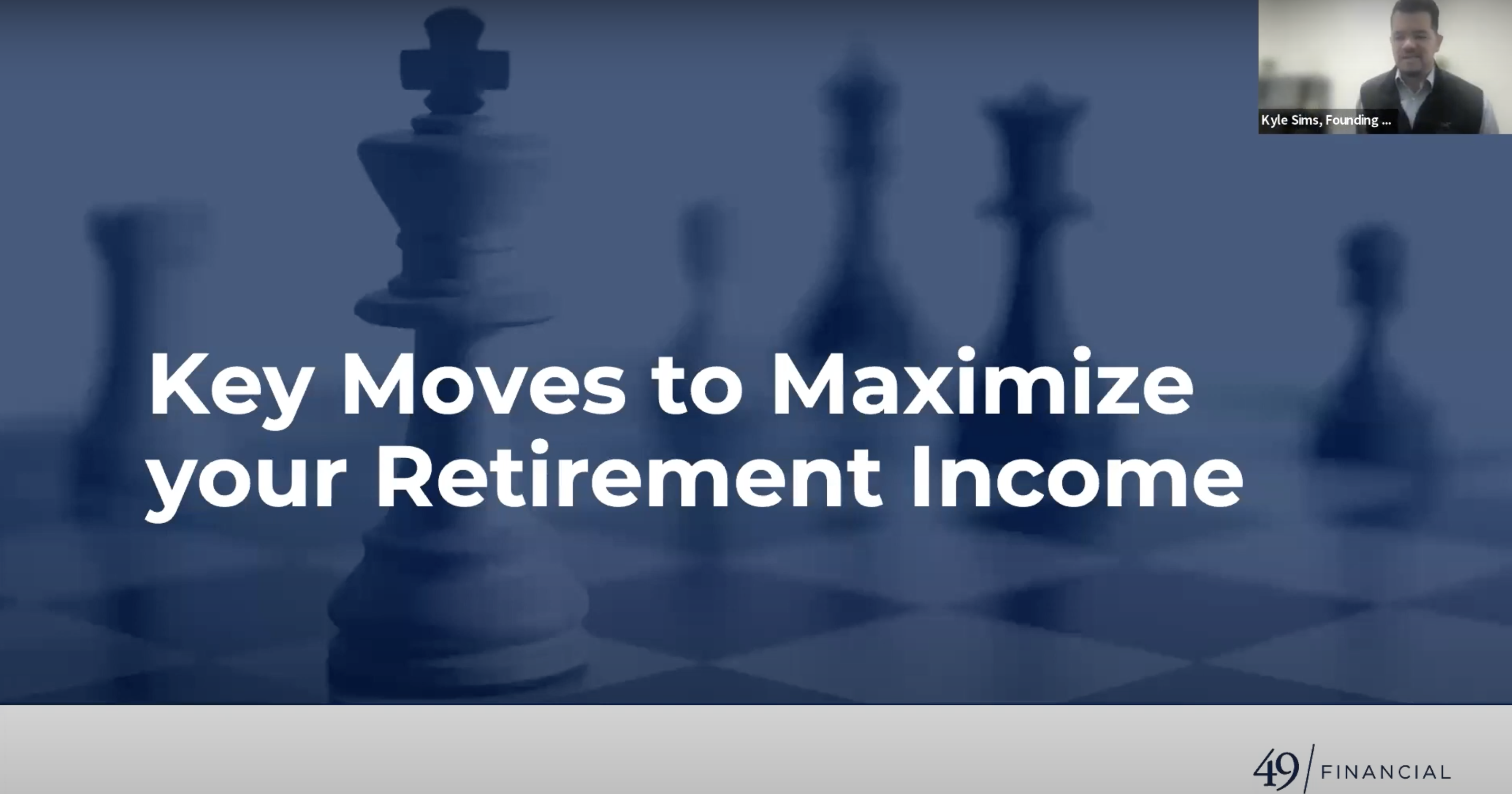 Key Moves to Maximize your Retirement Income Webinar